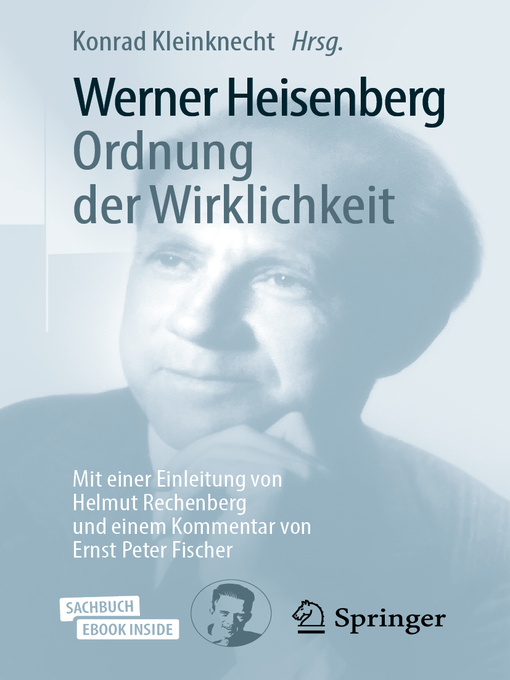 Title details for Werner Heisenberg, Ordnung der Wirklichkeit by Konrad Kleinknecht - Available